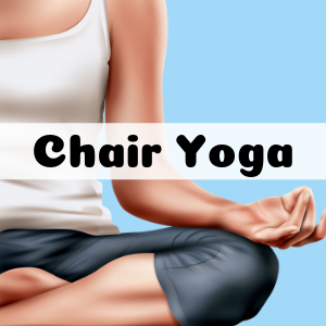 woman holding yoga pose with words "chair yoga"