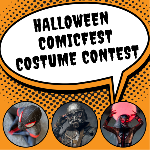 Halloween ComicFest Costume Contest, win a gift certificate to Gem Comics, all ages, submit picture from October 1 through October 22