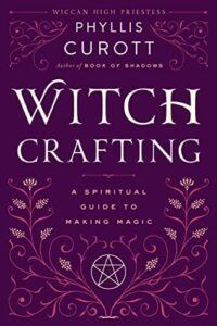 Witch crafting : a spiritual guide to making magic