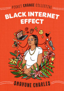 Black Internet Effect by Shavone Charles.