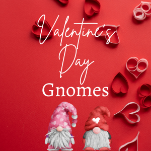 Valentine's Day Gnomes