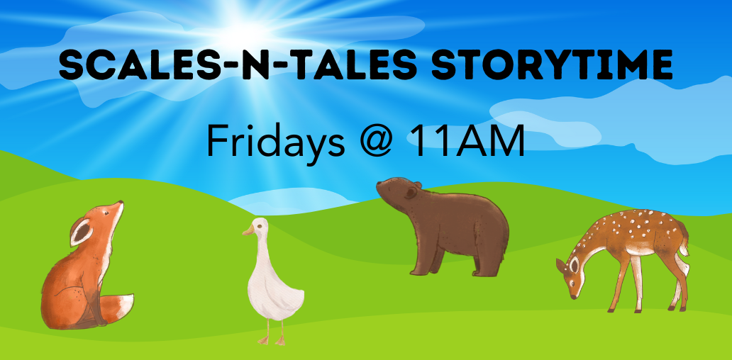 Scales and Tales Storytime will return Fridays at 11AM